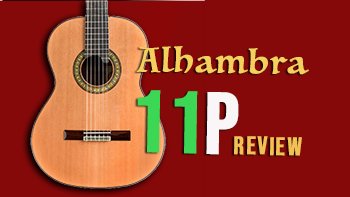 Advanced player? Alhambra 11P classical guitar could be it – Nylon Plucks